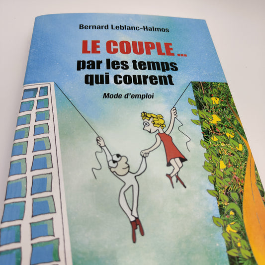 Le Couple ! par les temps qui courent