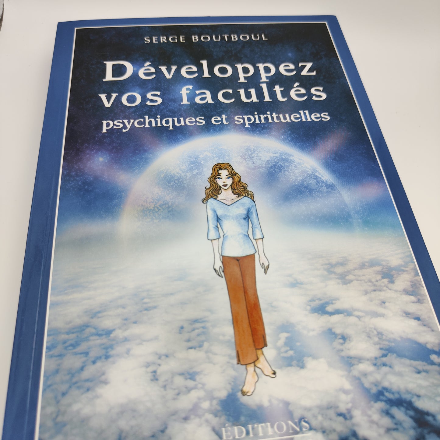 Développez vos facultés psychiques et spirituelles